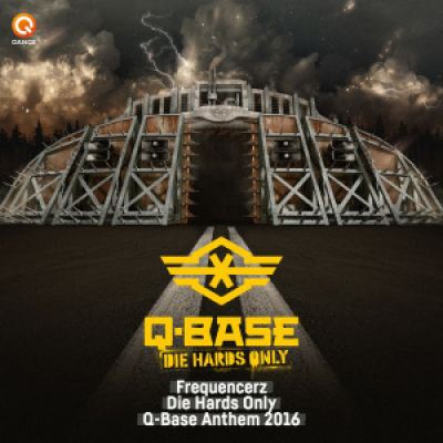 Frequencerz - Die Hards Only (Q-Base Anthem 2016) (2016)