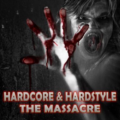 VA - Hardcore and Hardstyle - The Massacre (2012)