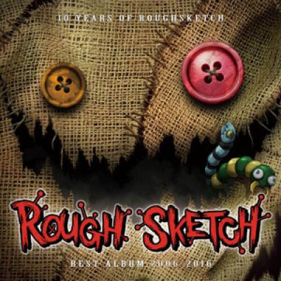 RoughSketch - 10 Years Of RoughSketch (Best Album 2006-2016)