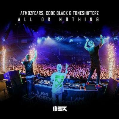Atmozfears & Code Black & Toneshifterz - All Or Nothing (2020)