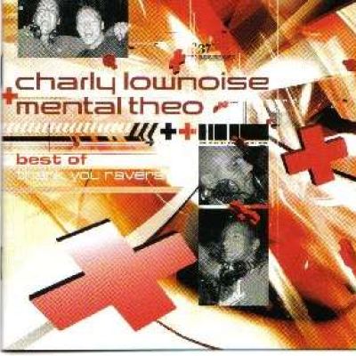 Charly Lownoise & Mental Theo - Thank You Ravers (2005)