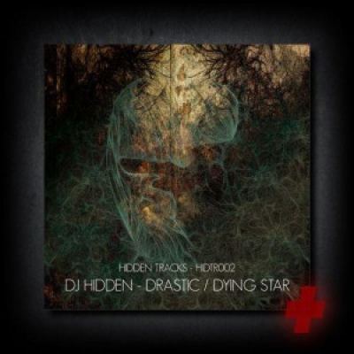 DJ Hidden - Drastic / Dying Star (Plus Package)