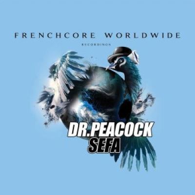 Dr. Peacock & Sefa - Frenchcore Worldwide 02