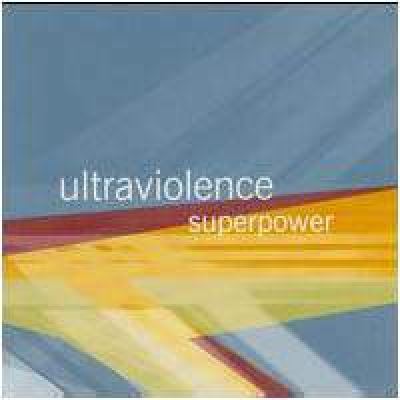 Ultraviolence - Superpower (2001)