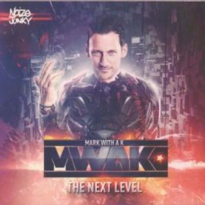 Mark With A K - The Next Level (2013)