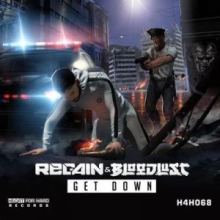 Regain & Bloodlust - Get Down (2020)