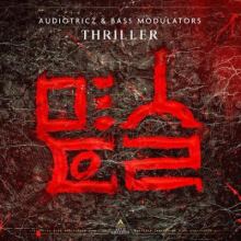 Audiotricz & Bass Modulators - Thriller (2020)