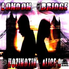 Hozinotik & Alice-D - London Bridge (2016)