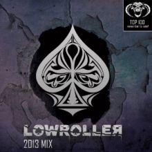 Lowroller - YearMix 2013