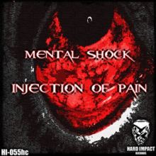 Mental Shock - Injection Of Pain (2015)