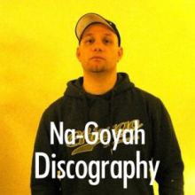 Na-Goyah Discography