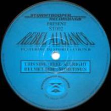Rebel Alliance Featuring DJ Storm + Colin B - Feel Allright / Sometimes (1995)