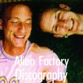 Alien Factory Discography