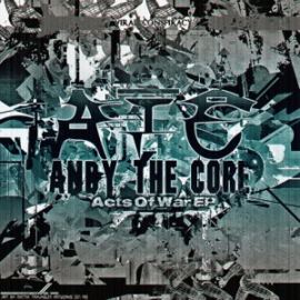 Andy The Core - Acts Of War EP (2012)
