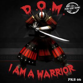 D.O.M. - I Am A Warrior (2014)