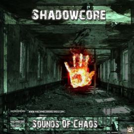Shadowcore - Sounds Of Chaos (2011)
