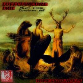 Loffciamcore & Imil - Mixes From Coretura #18 (2013)