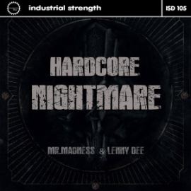 Mr. Madness & Lenny Dee - Hardcore Nightmare (2016)