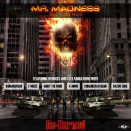 Mr. Madness ft How Hard - Re-Burned (2014)