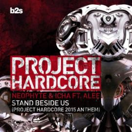 Neophyte and Icha ft Alee - Stand Beside Us (Project Hardcore 2015 Anthem)