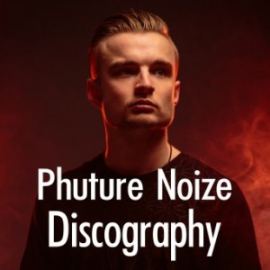 Phuture Noize Discography