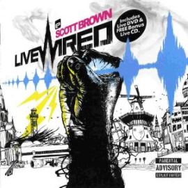 Scott Brown - Livewired DVD (2008)