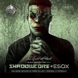 Shadowcore Vs Esox - The Next Attack -Album Sampler Part 3- (2015)