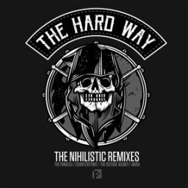 The Hard Way - The Nihilistic Remixes (2015)