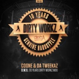 Coone And Da Tweekaz - D.W.X. (10 Years Dirty Workz Mix) (2017)