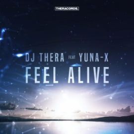 DJ Thera ft. Yuna-X - Feel Alive (2017)