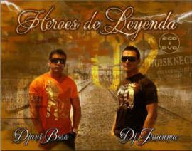 Heroes de Leyenda DVD - Javi Boss & DJ Juanma (2007)