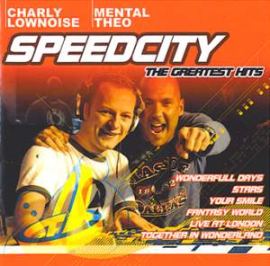 Charly Lownoise & Mental Theo - Speedcity - The Greatest Hits (2006)