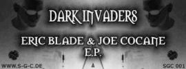 Dark Invaders - Eric Blade & Joe Cocane EP (2005)