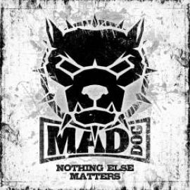 DJ Mad Dog - Nothing Else Matters (2011)
