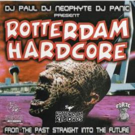 DJ Paul, DJ Neophyte, DJ Panic - Rotterdam Hardcore (2000)