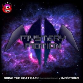 Mystery Motion - Bring The Heat Back / Infectious