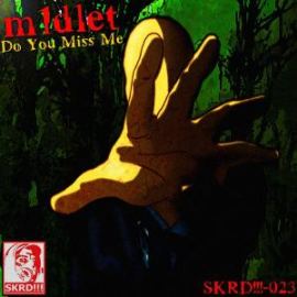 m1dlet - Do You Miss Me (2012)