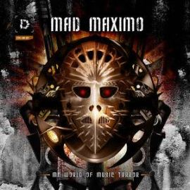 Mad Maximo - My World Of Music Terror (2011)