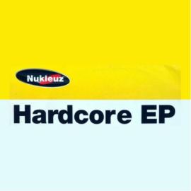 Nukleuz Hardcore EP