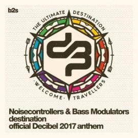 Noisecontrollers & Bass Modulators - Destination (Official Decibel 2017 Anthem)