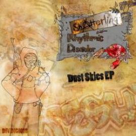 Shatterling & Rhythmic Disorder - Dust Skies EP (2011)