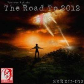 VA - The Road To 2012 (2011)