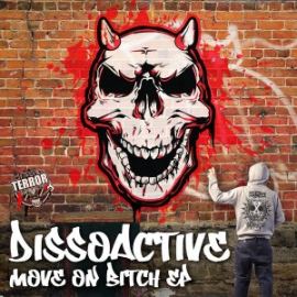 Dissoactive - Move On Bitch EP